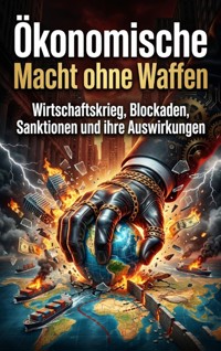 Ökonomische Macht ohne Waffen - Finn Hoffmann - ebook