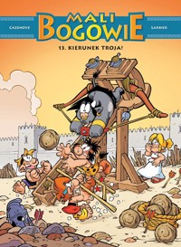 Mali bogowie. Tom 13. Kierunek Troja! -  - książka