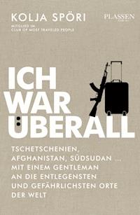 Ich war überall - Kolja Spöri - ebook