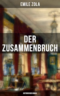 Der Zusammenbruch: Historischer Roman - Emile Zola - ebook
