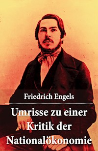 Umrisse zu einer Kritik der Nationalökonomie - Engels Friedrich - ebook