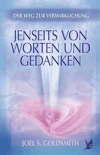 Jenseits von Worten und Gedanken - Joel S. Goldsmith - ebook