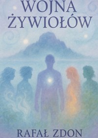 Wojna Żywiołów - Rafał Zdon - ebook