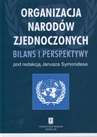 Organizacja Narodów Zjednoczonych Bilans i perspektywy -  - książka