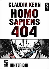 Homo Sapiens 404 Band 5: Hinter dir - Claudia Kern - ebook