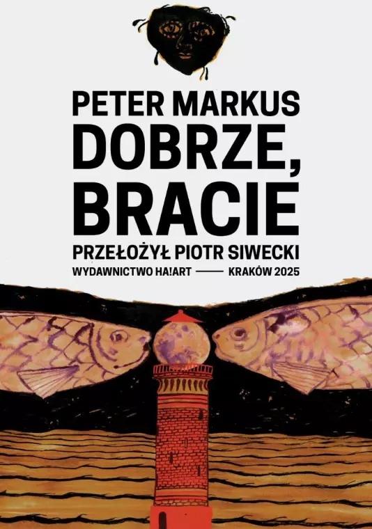Dobrze, bracie - Peter Markus - ebook + książka