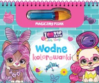I love VIP Pets. Kolorowanki wodne i magiczny pisak - zbiorowa praca - książka