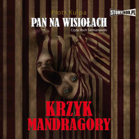 Pan na Wisiołach. Tom 2. Krzyk Mandragory - Piotr Kulpa - audiobook