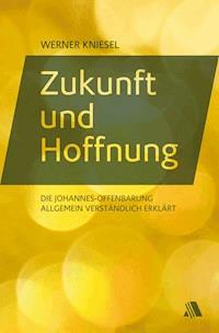 Zukunft und Hoffnung - Werner Kniesel - ebook