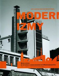 Modernizmy Tom 1 Architektura nowoczesności w II Rzeczypospolitej -  - książka