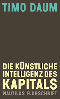Die Künstliche Intelligenz des Kapitals - Timo Daum - ebook