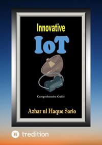 Innovative IoT - Azhar ul Haque Sario - ebook