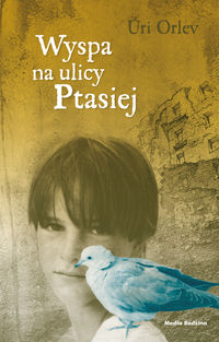 Wyspa na ulicy Ptasiej - Uri Orlev - książka