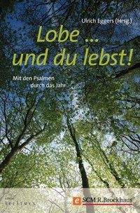 Lobe ... und du lebst! -  - ebook