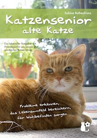 Katzensenior - alte Katze - Sabine Ruthenfranz - ebook