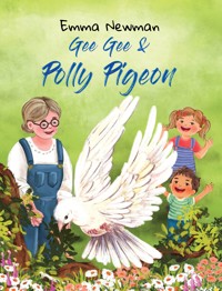 Gee Gee & Polly Pigeon - Emma Newman - ebook