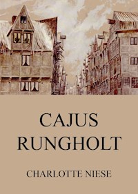 Cajus Rungholt - Charlotte Niese - ebook