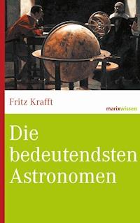 Die bedeutendsten Astronomen - Fritz Krafft - ebook