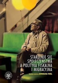 Starzenie się społeczeństwa a polityka fiskalna i migracyjna -  - książka