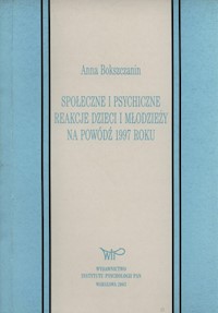 Społeczne i psychiczne reakcje młodzieży na powódź 1997 roku - Bokszczanin Aanna - książka