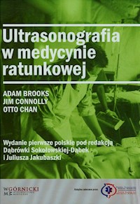Ultrasonografia w medycynie ratunkowej - Brooks Adam, Connolly Jim, Chan Otto - książka