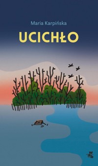 Ucichło - Karpińska Maria - książka