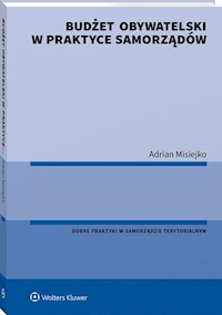 Budżet obywatelski w praktyce samorządów - Misiejko Adrian - książka