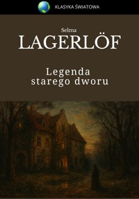 Legenda starego dworu - Lagerlof Selma - ebook