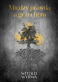 Między prawdą a grzechem - Witold Wyrwa - ebook