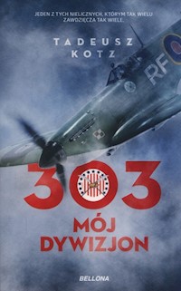 303 Mój dywizjon - Tadeusz Kotz - książka