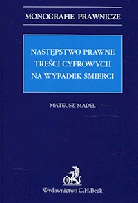 Następstwo prawne treści cyfrowych na wypadek śmierci - Mateusz Mądel - książka
