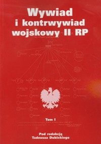 Wywiad i kontrwywiad wojskowy II RP Tom 1 -  - książka