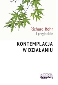 Kontemplacja w działaniu - Rohr Richard - książka
