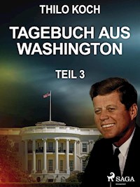 Tagebuch aus Washington 3 - Thilo Koch - ebook