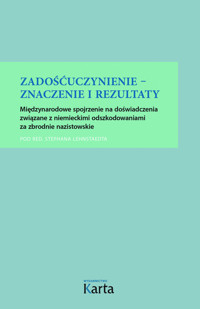 Zadośćuczynienie – znaczenie i rezultaty - red. Stephan Lehnstaedt - ebook
