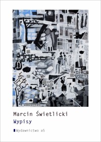 Wypisy - Marcin Świetlicki - książka