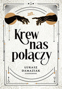 Krew nas połączy - Łukasz Damaziak lukeebook - ebook + książka