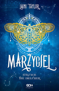 Marzyciel. Cykl Strange The Dreamer. Tom 1 - Laini Taylor - książka