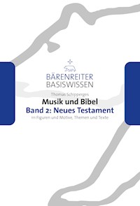 Musik und Bibel. Band 2: Neues Testament - Thomas Schipperges - ebook