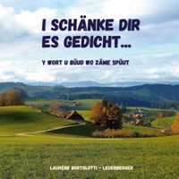 I schänke dir es Gedicht - Lauréne Bortolotti - Leuenberger - ebook