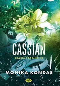 Cassian. #2. Bracia Torrino - Kondas Monika - ebook + audiobook