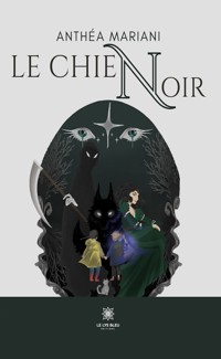 Le chien noir - Anthéa Mariani - ebook
