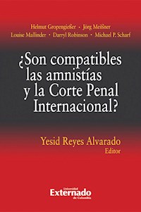 ¿Son compatibles las amnistías y la Corte Penal Internacional? - Helmut Gropengießer - ebook