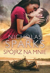 Spójrz na mnie - Nicholas Sparks - ebook + audiobook + książka