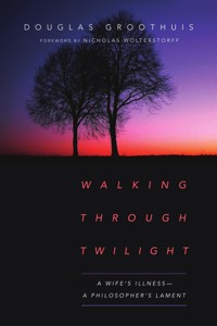 Walking Through Twilight - Douglas Groothuis - ebook