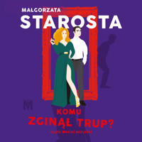 Komu zginął trup? - Małgorzata Starosta - ebook + audiobook + książka
