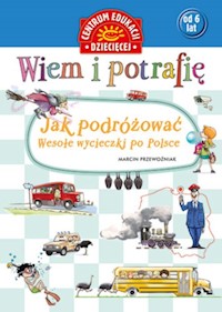 Wiem i potrafię Jak podróżować... Wesołe wycieczki po Polsce - Marcin Przewoźniak - książka
