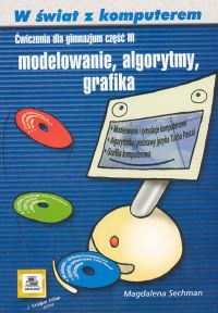 W świat z komputerem cz.3 modelowanie - Sechman Magdalena - książka