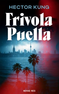 Frivolla Puella - Kung Hector - ebook