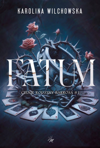 Fatum. Cienie rodziny Barrosa. Tom 1 - Karolina Wilchowska - książka